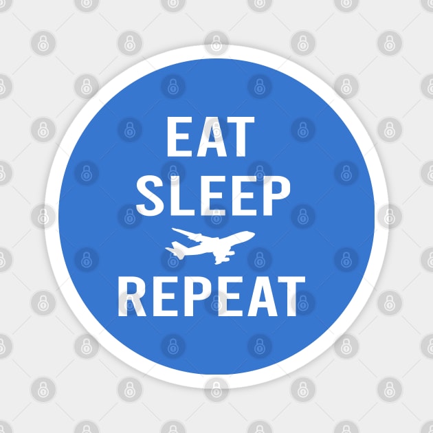 EAT SLEEP PLANE REPEAT | Gift Magnet by ProPlaneSpotter